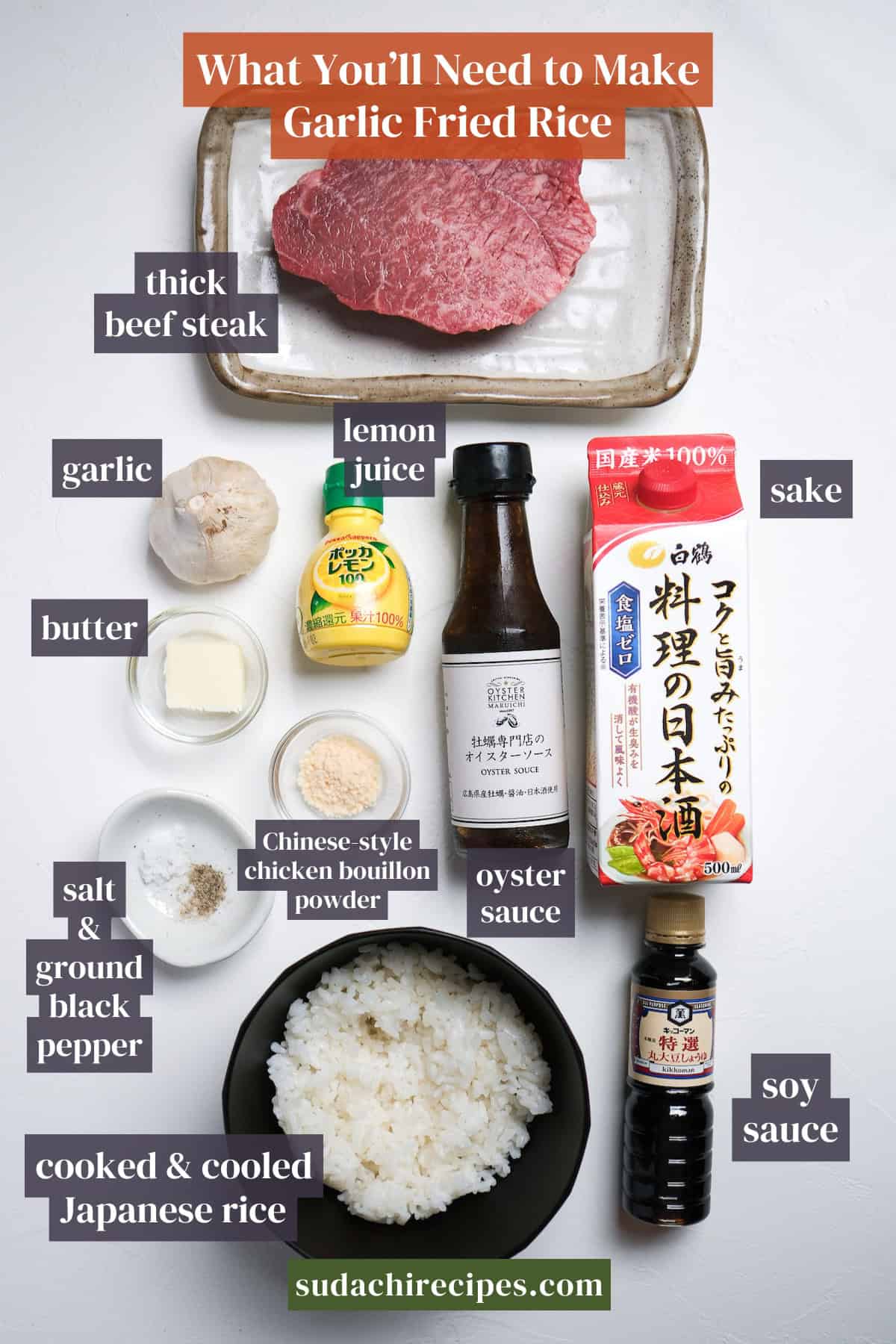 Ingredients needed to make teppanyaki style garlic fried rice. From top to bottom, left to right: thick beef steak, garlic, lemon juice, sake, butter, Chinese style chicken bouillon powder, oyster sauce, salt & freshly ground black pepper, cooked & cooled Japanese rice, soy sauce